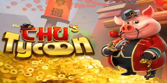 Slot Mr Chu Tycoon Hadirkan Free Spins Dengan Hadiah Menggoda