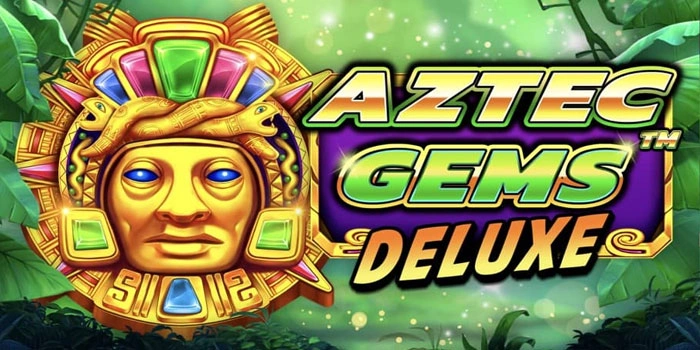 Aztec Gems Deluxe: Pola Sakti Pembuka Jalan Menuju Maxwin