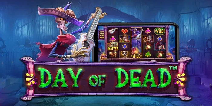 Teknik Sabar Menanti Scatter Jackpot Di Slot Day of Dead