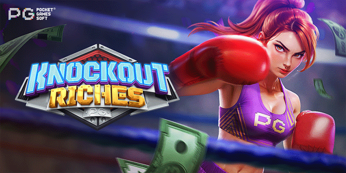 Strategi Ampuh Slot Knockout Riches Raih Jackpot Harian