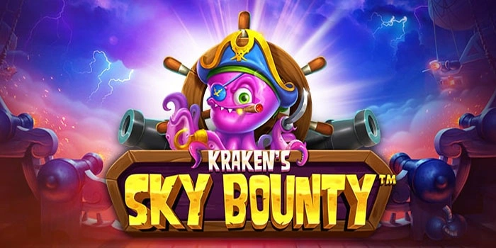 Panduan Strategi Raih Maxwin Di Slot Kraken's Sky Bounty