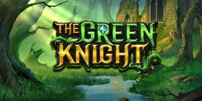 Trik Profesional Raih Maxwin di Slot The Green Knight